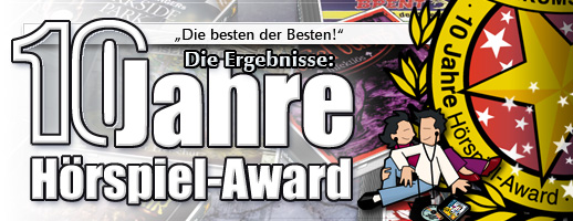 Die Ergebnisse des Hörspiel-Awards 2010 - 10 Jahre Hörspiel-Award : ''Die besten der Besten'' stehen fest!